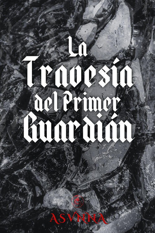 La Travesía del Primer Guardián La Travesía del Primer Guardián